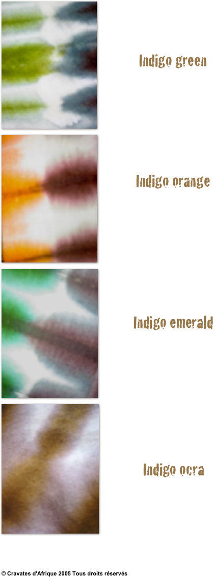 ￼
 

Indigo green
 
￼ 


Indigo orange
 
￼




Indigo emerald
￼






Indigo ocra





© Cravates d'Afrique 2005 Tous droits réservés

